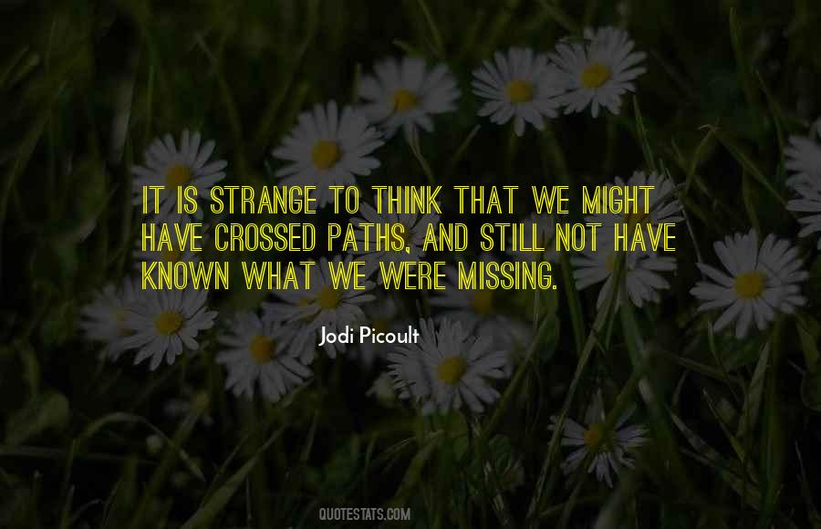 We Crossed Paths Quotes #1432803