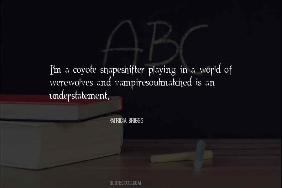 Quotes About A Shapeshifter #762656