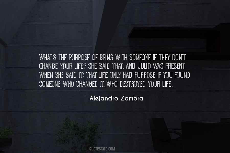 Quotes About Purpose Of Being #1432793