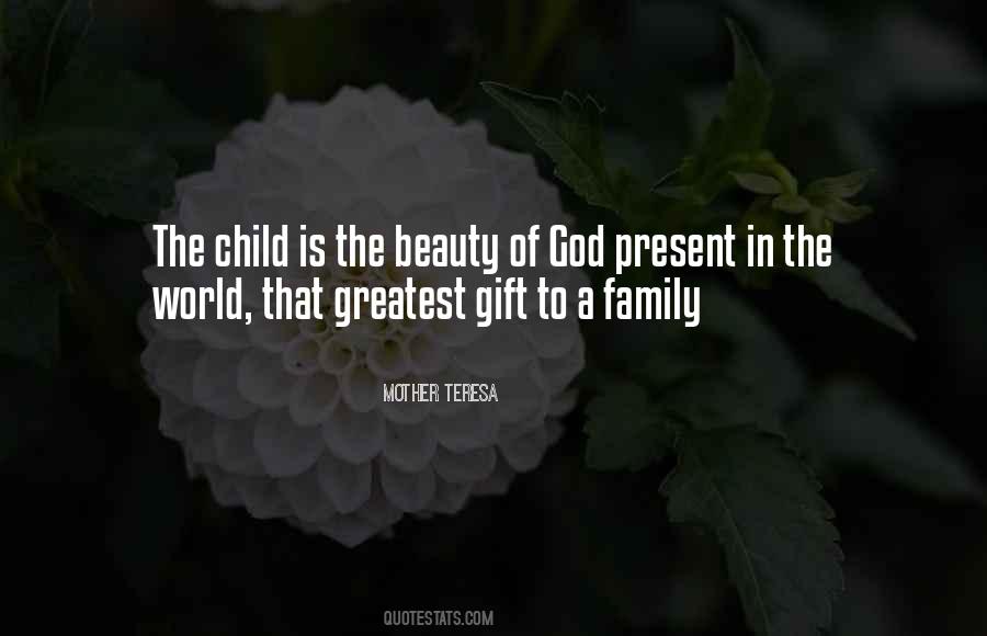 Quotes About The Gift Of Family #619090