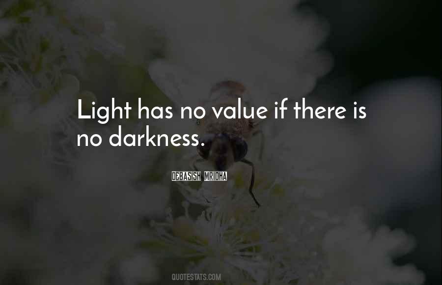 If There Is No Darkness Quotes #1867049