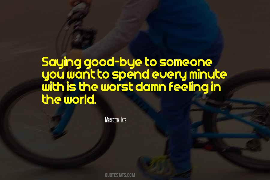 Every Minute With You Quotes #1058691