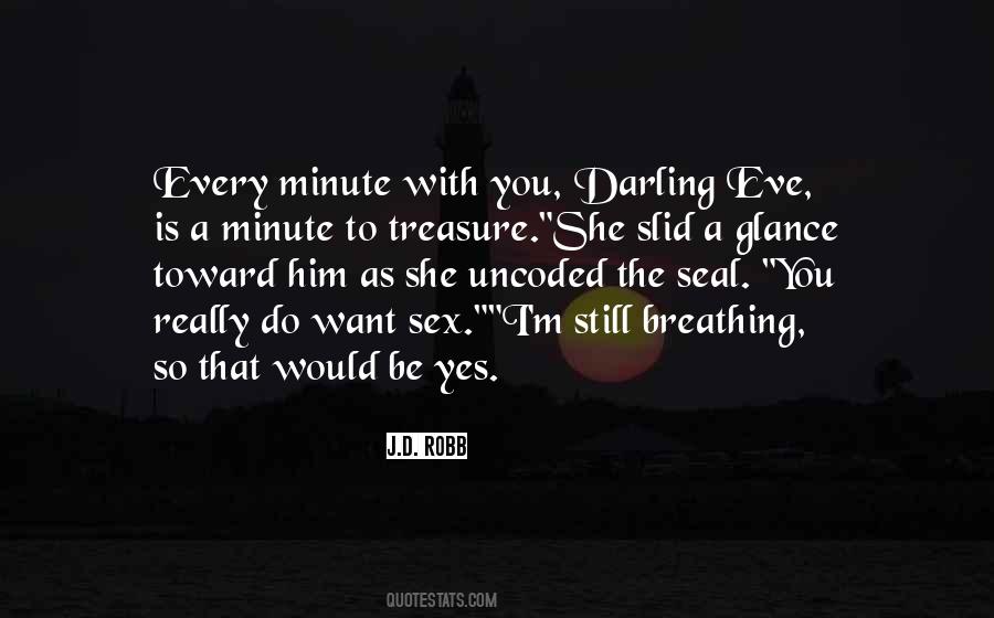 Every Minute With You Quotes #181890