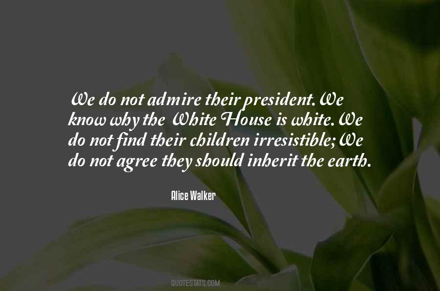 We Do Not Inherit The Earth Quotes #118728