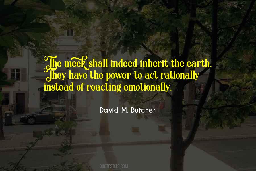 We Do Not Inherit The Earth Quotes #1838643