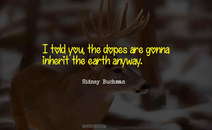We Do Not Inherit The Earth Quotes #290503