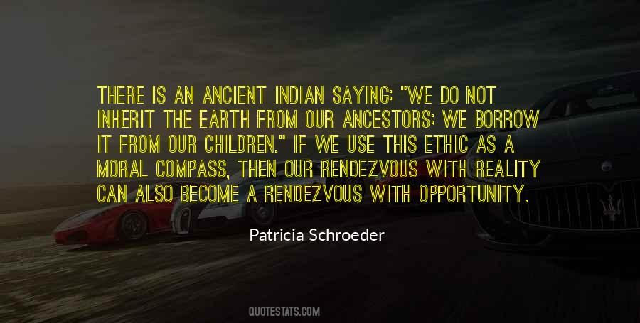 We Do Not Inherit The Earth Quotes #514427