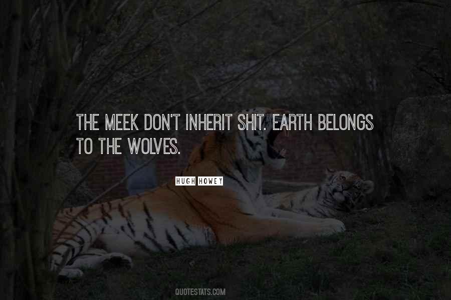 We Do Not Inherit The Earth Quotes #675674
