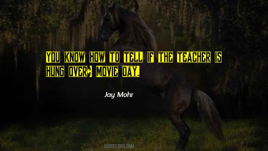 Movie Day Quotes #1847586