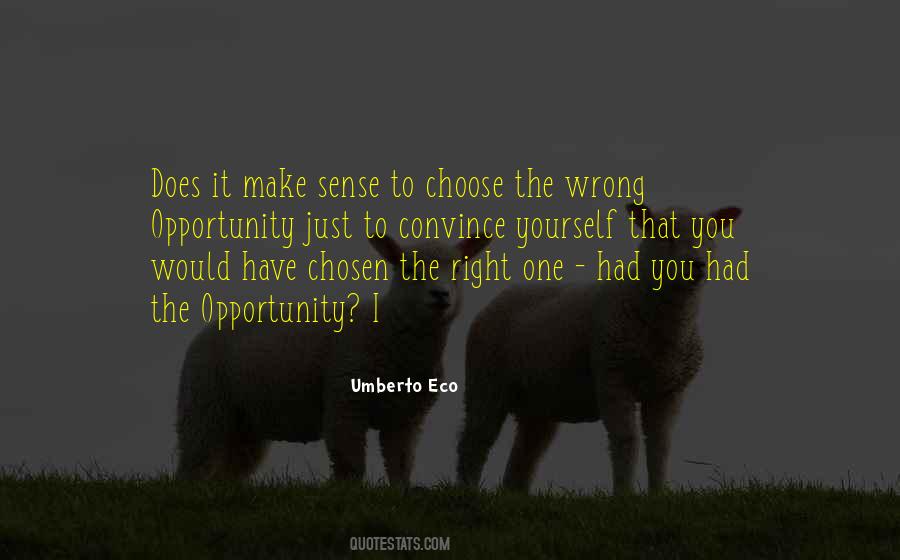 Choose The Right One Quotes #897894