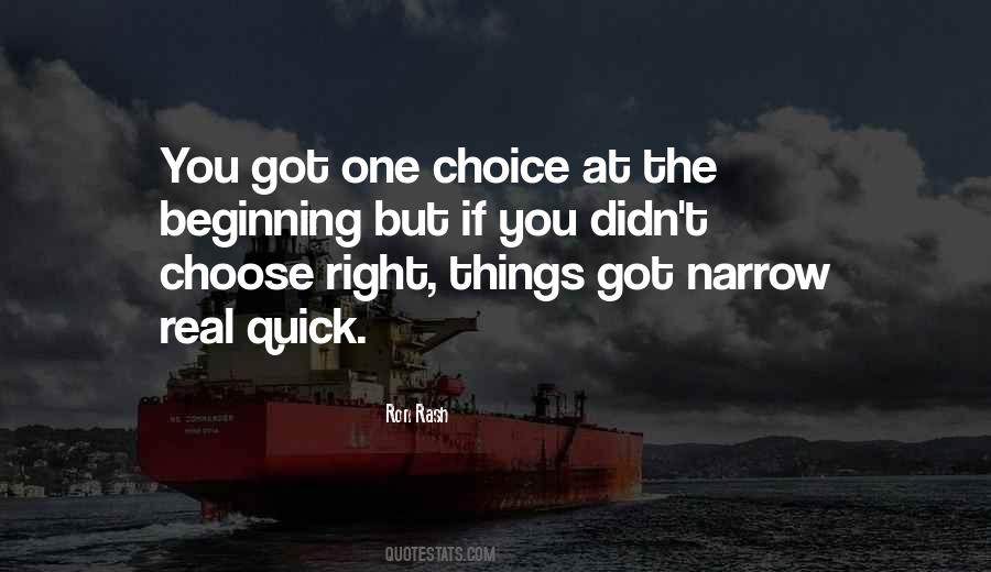 Choose The Right One Quotes #900943
