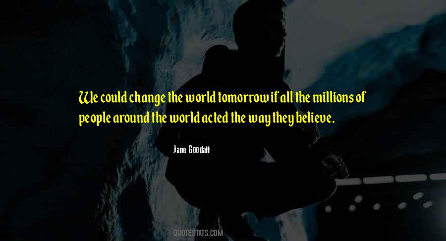 Could Change The World Quotes #122856
