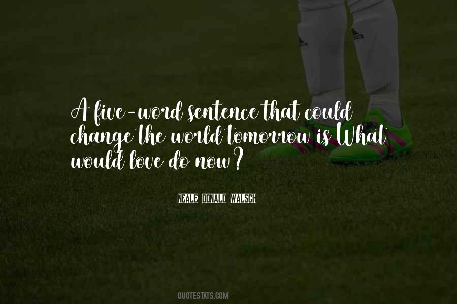 Could Change The World Quotes #167581