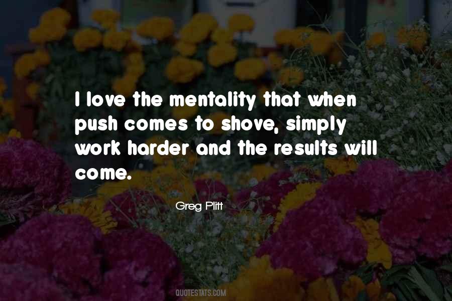 Results Will Come Quotes #834132
