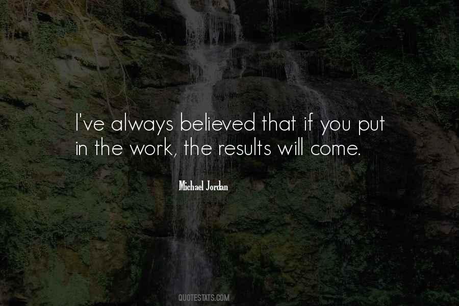 Results Will Come Quotes #867462