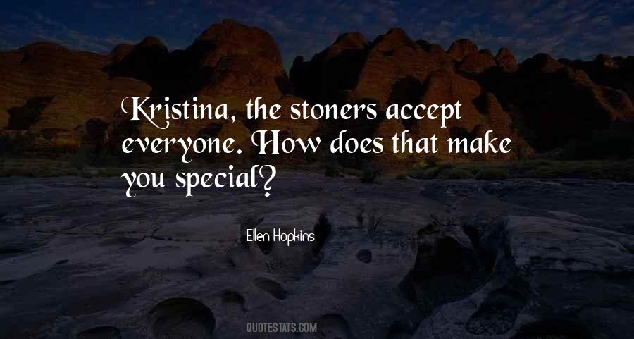 Not Everyone Will Accept You Quotes #528026
