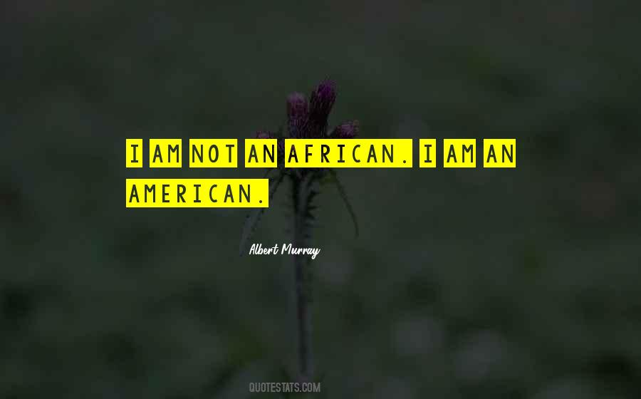I Am American Quotes #512561