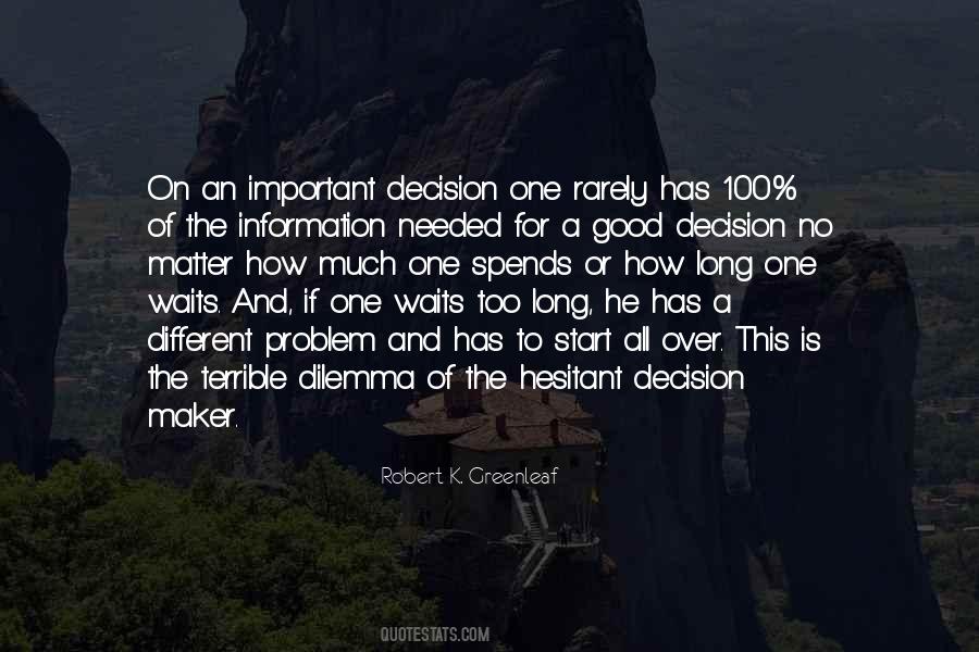 No Decision Is A Decision Quotes #336893