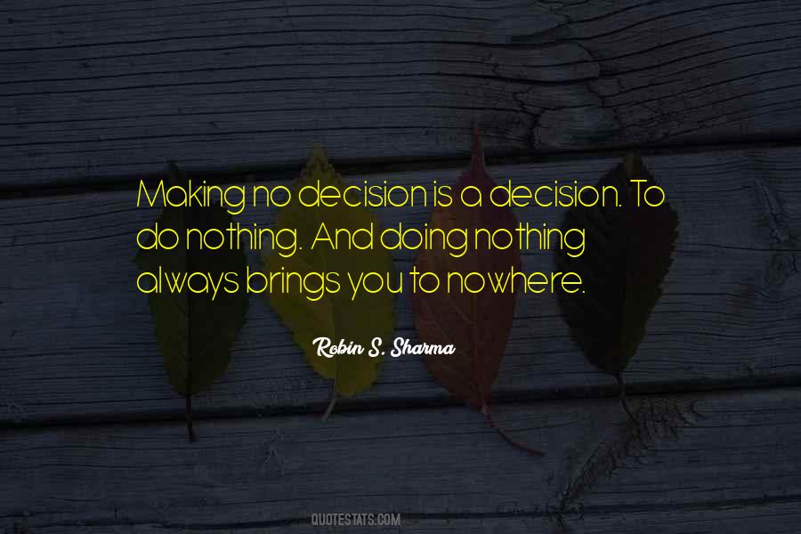 No Decision Is A Decision Quotes #523258