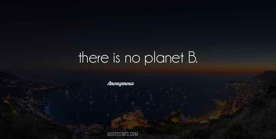 No Planet B Quotes #251859
