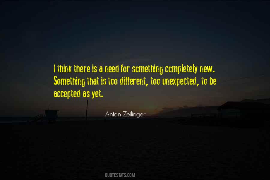 Need Something Different Quotes #1763131