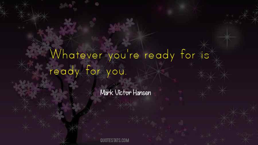 Ready For You Quotes #297040