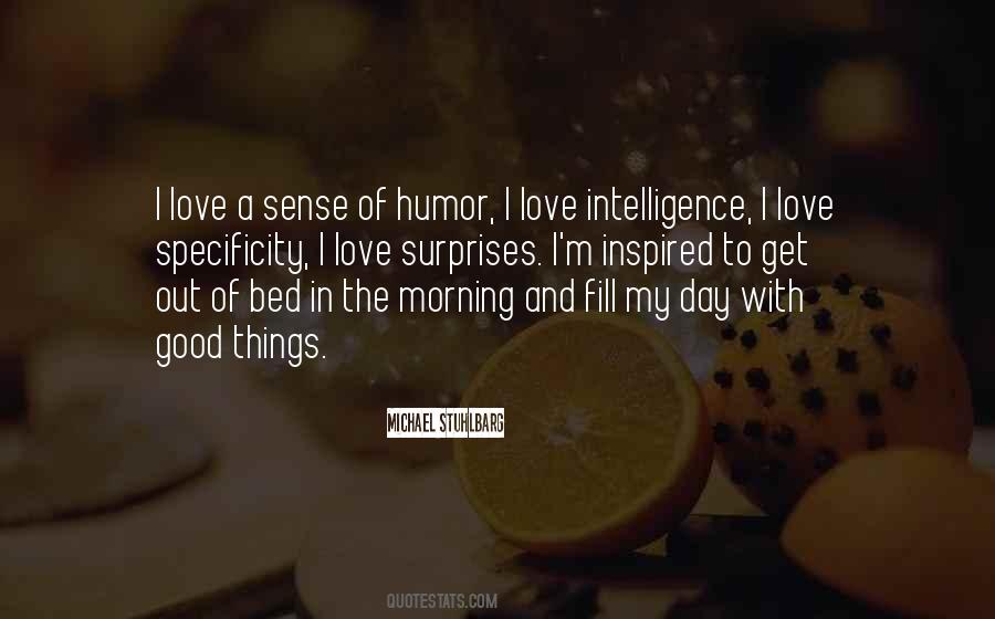 I Love Intelligence Quotes #1122370