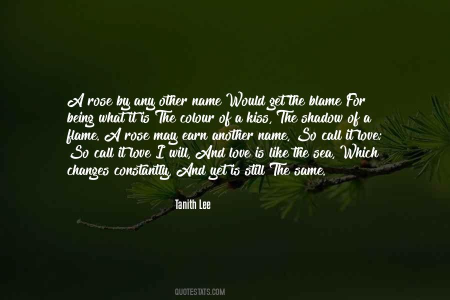 A Rose By Any Other Name Quotes #1624745