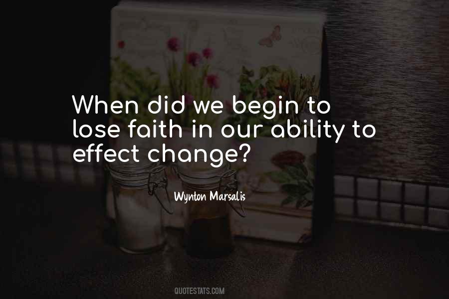 To Effect Change Quotes #989914