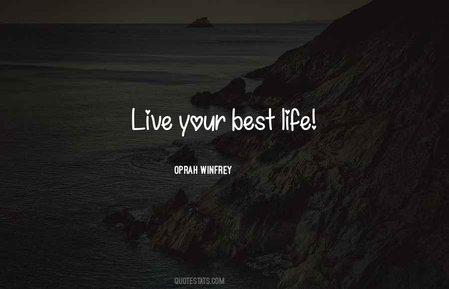 Live Your Best Quotes #1672435