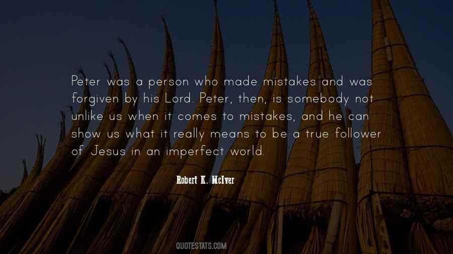 Mistakes Can Be Forgiven Quotes #1102084