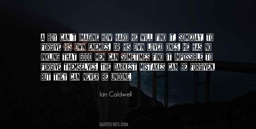 Mistakes Can Be Forgiven Quotes #1742468
