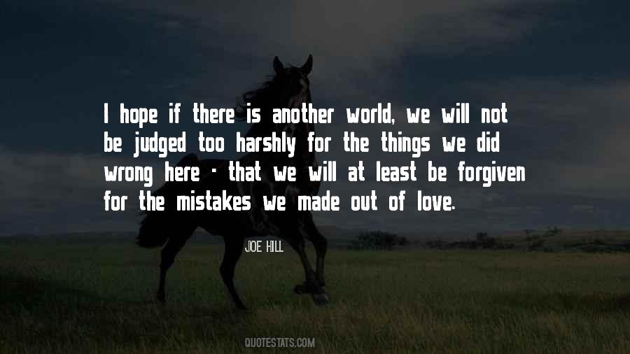 Mistakes Can Be Forgiven Quotes #1872782