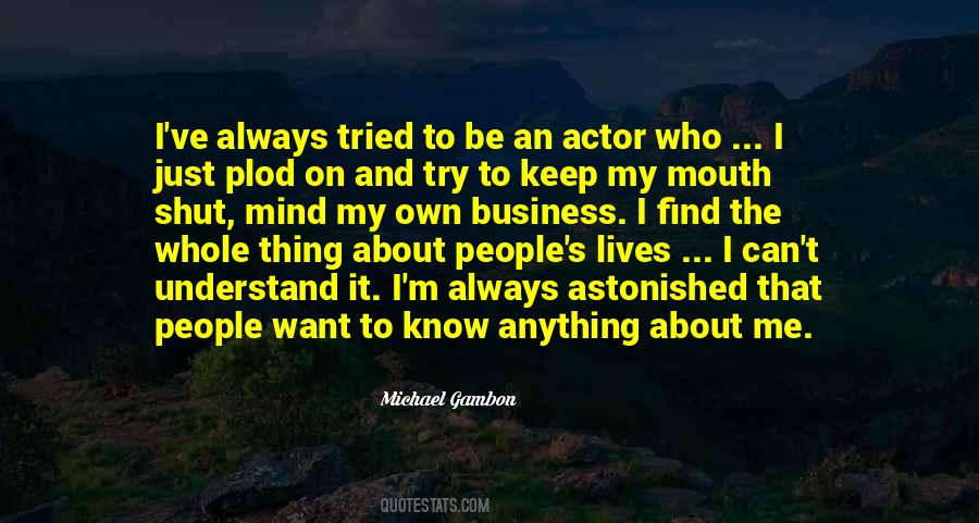 Just Want To Be On My Own Quotes #1651197