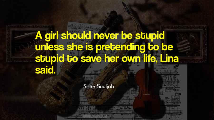 Girl Should Be Quotes #483405