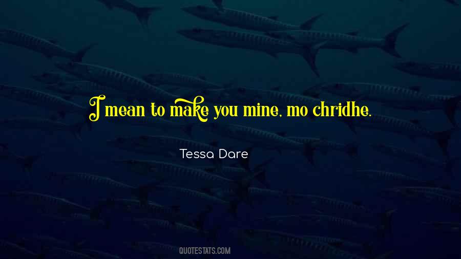 Make You Mine Quotes #1235472
