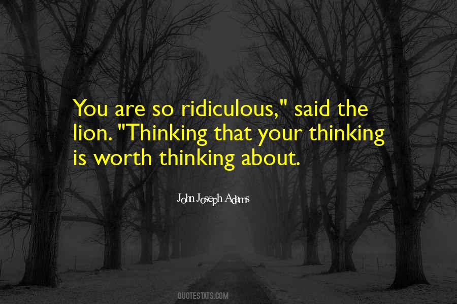 Thinking About Your Thinking Quotes #15331