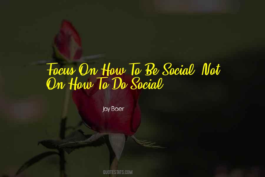 Be Social Quotes #1301244