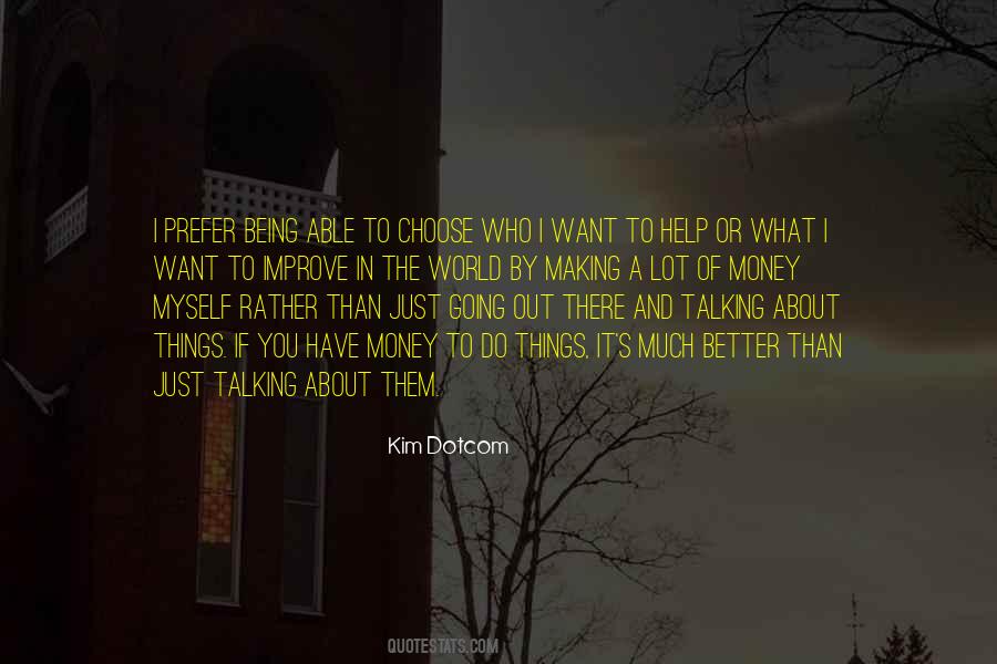 I Just Want To Better Myself Quotes #1715063
