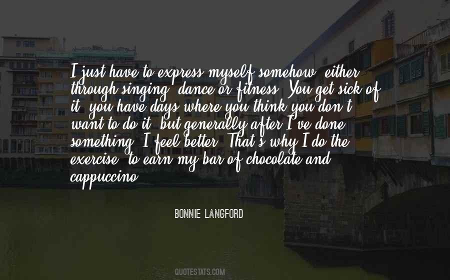 I Just Want To Better Myself Quotes #484466