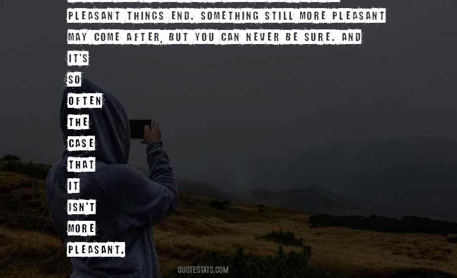 Never Be Sorry Quotes #1009081