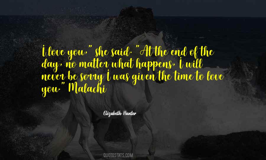 Never Be Sorry Quotes #1048462