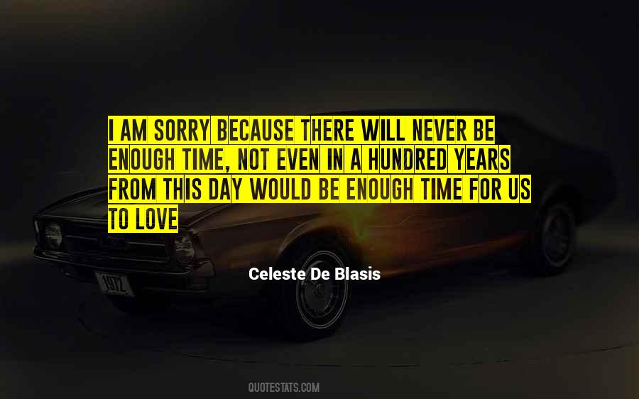 Never Be Sorry Quotes #1223722