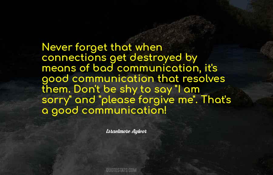 Never Be Sorry Quotes #1311726