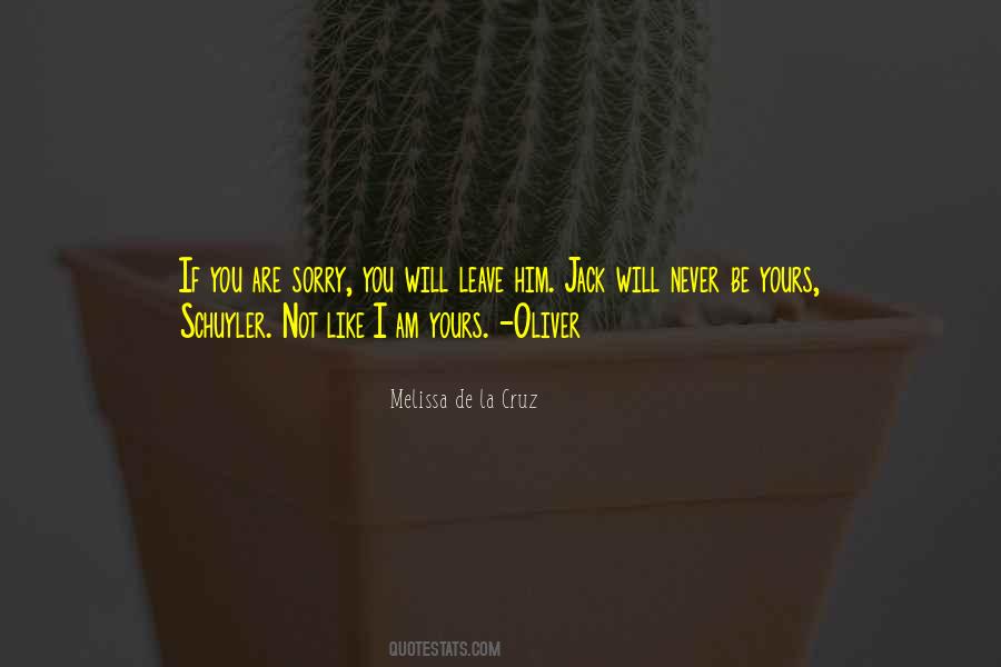 Never Be Sorry Quotes #1334272