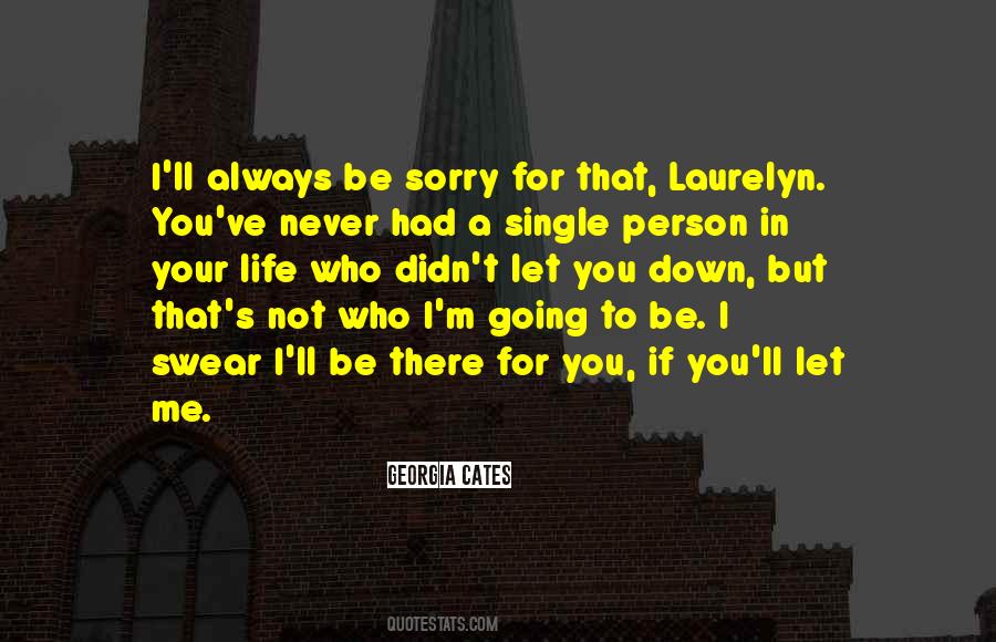Never Be Sorry Quotes #1367868