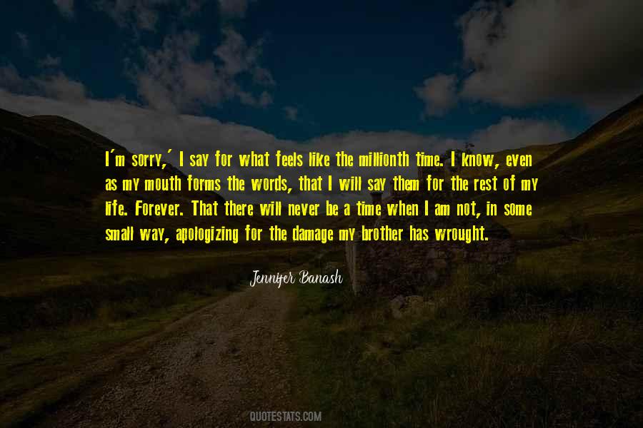 Never Be Sorry Quotes #1445364
