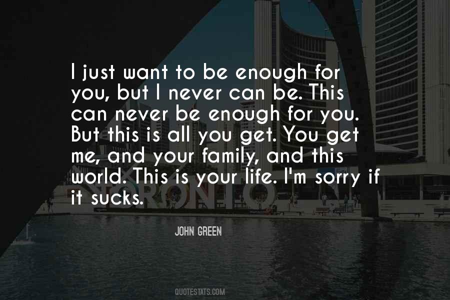 Never Be Sorry Quotes #1781997