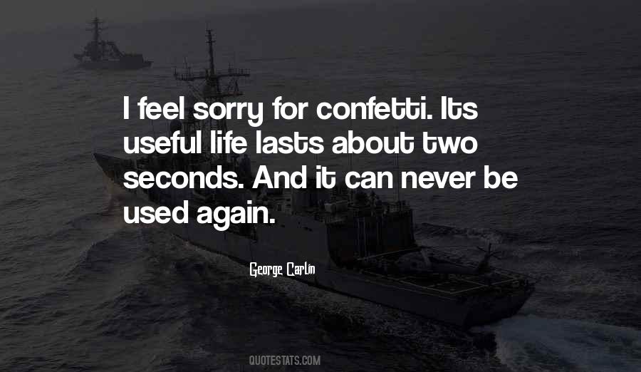 Never Be Sorry Quotes #1856109