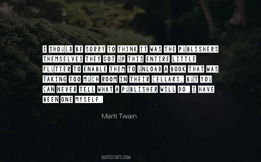 Never Be Sorry Quotes #356451